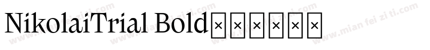 NikolaiTrial Bold字体转换